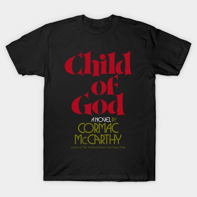 Child of God T-Shirt by ChrisShotFirst